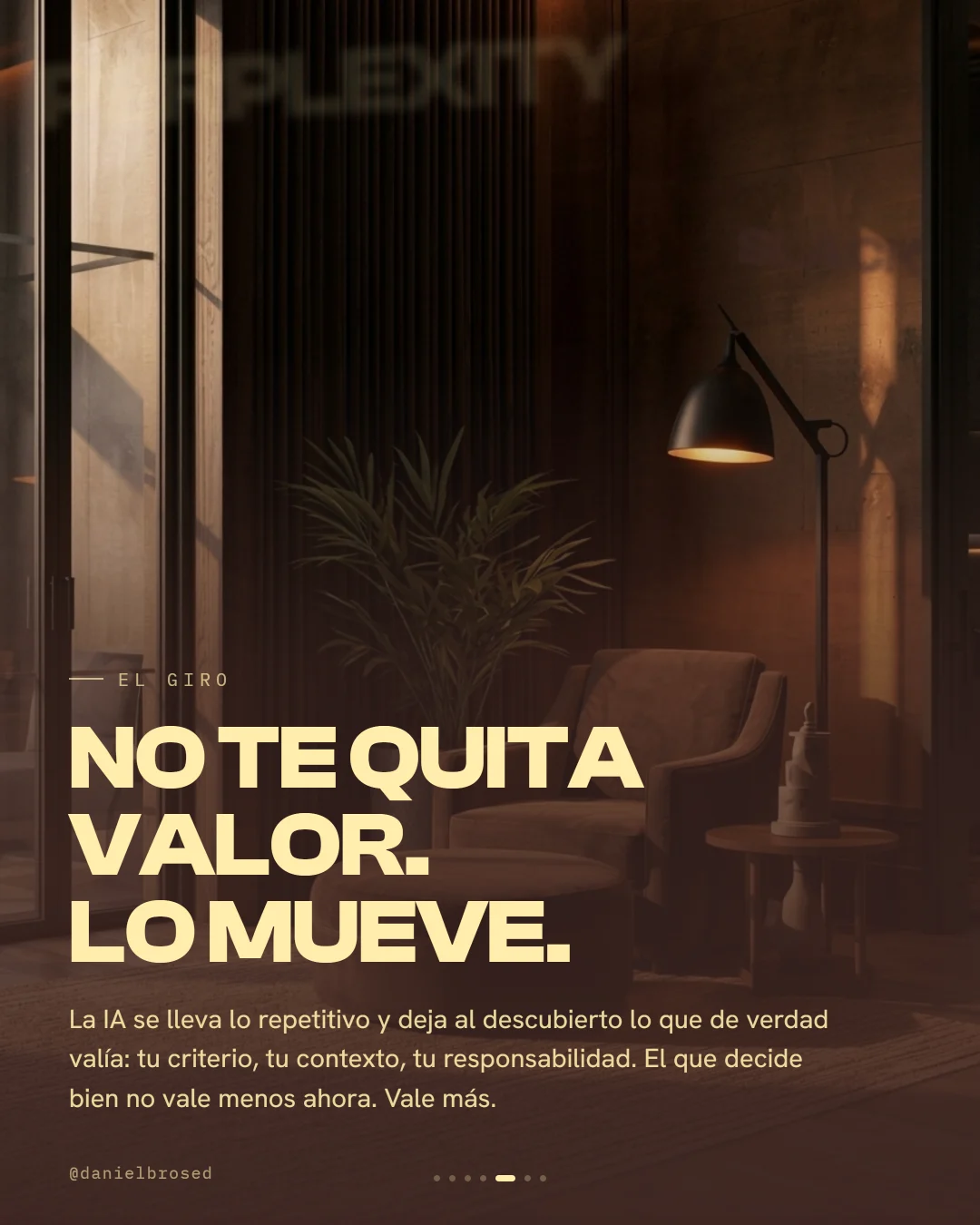 No te quita valor, lo mueve